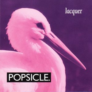 Popsicle - Lacquer - 1992 - svensk indie
